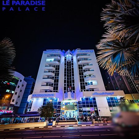 Le Paradise Palace Hotel Ντουμπάι Εξωτερικό φωτογραφία